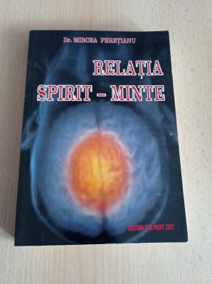 Mircea Peretianu - Relatia spirit-minte foto