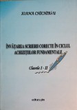 INVATAREA SCRIERII CORECTE IN CICLUL ACHIZITIILOR FUNDAMENTALE-IOANA CHICHIRAU