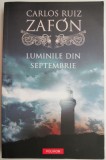 Luminile din Septembrie &ndash; Carlos Ruiz Zafon
