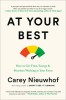 Do What You&#039;re Best at When You&#039;re at Your Best: How to Get Time, Energy, and Priorities Working in Your Favor