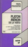 Platon Menon de la vertu text comentat in franceza