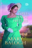 Totul pentru pretuire - Mary Balogh - Editura Litera