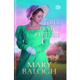 Totul pentru pretuire - Mary Balogh - Editura Litera