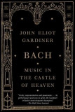 Bach: Music in the Castle of Heaven