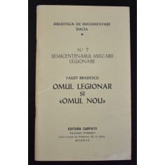 Omul legionar si Omul nou - Faust Bradescu - Dacia - Madrid 1977