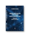 Despre serviciile de intelligence. Ganduri, perspective, opinii. Pledoarie pentru incredere - Florian Coldea