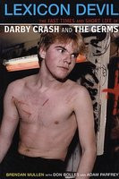 Lexicon Devil: The Fast Times and Short Life of Darby Crash and the Germs foto
