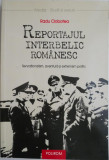 Reportajul interbelic romanesc. Senzationalism, aventura si extremism politic &ndash; Radu Ciobotea