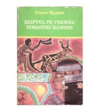 Pierre Montet - Egiptul pe vremea dinastiei Ramses - 101749