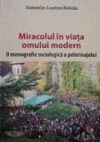 Cumpara ieftin Miracolul &icirc;n viața omului modern - Valentin-Lucian Beloiu - Carte creștinism