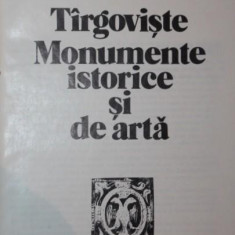 TARGOVISTE MONUMENTE ISTORICE SI DE ARTA