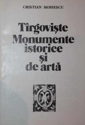 TARGOVISTE MONUMENTE ISTORICE SI DE ARTA foto