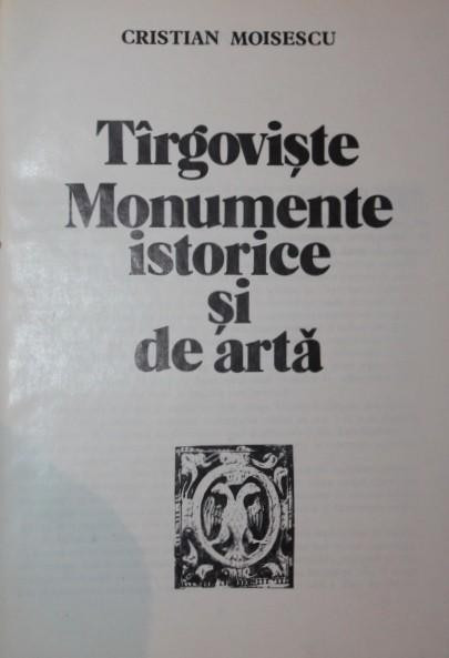 TARGOVISTE MONUMENTE ISTORICE SI DE ARTA