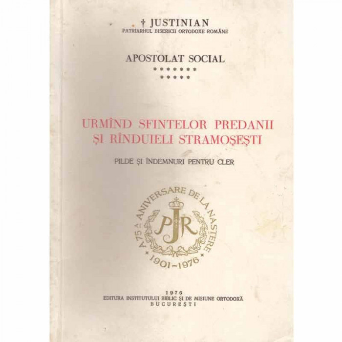 Justinian, Patriarhul BOR - Urmand sfintelor predanii si randuielile stramosesti - 132144