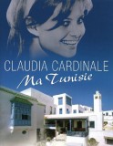 Ma Tunisie | Claudia Cardinale