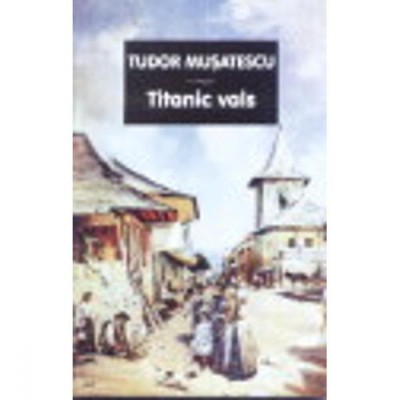 Titanic Vals - Tudor Musatescu foto