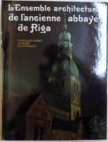 L &#039; ENSEMBLE ARCHITECTURAL DE L &#039; ANCIENNE ABBAYE DE RIGA par KARINA VITOLA...LIDIA RENDELE , 1980