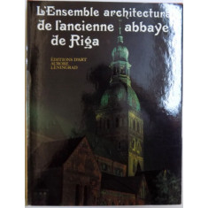 L &#039; ENSEMBLE ARCHITECTURAL DE L &#039; ANCIENNE ABBAYE DE RIGA par KARINA VITOLA...LIDIA RENDELE , 1980