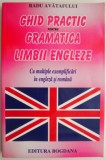 Ghid Practic Gramatica Limbii Engleze - Radu Avatafului - Carte de Studiu
