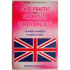 Ghid practic pentru gramatica limbii engleze &ndash; Radu Avatafului