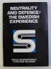 NEUTRALITY AND DEFENCE - THE SWEDISH EXPERIENCE , 1984