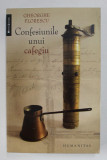 CONFESIUNILE UNUI CAFEGIU de GHEORGHE FLORESCU , 2008 *DEDICATIE