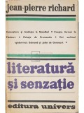 Jean-Pierre Richard - Literatura si senzatie (Editia: 1980)
