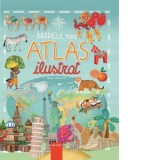 Marele meu atlas ilustrat - Vlad Pappu, Ilaria Barsotti