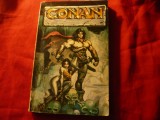 CONAN - de R.Howard si colectiv Ed. Fantasia anii &#039;90 , 232 pag