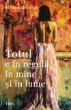 Cumpara ieftin Totul e in regula in mine si in lume/Petronela Rotar, Trei