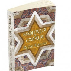 Meditatia Si Cabala - Aryeh Kaplan