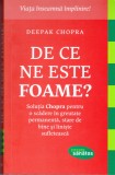 AS - DEEPAK CHOPRA - DE CE NE ESTE FOAME?