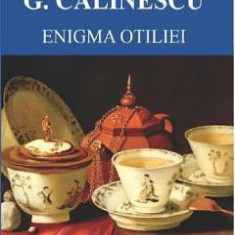 Enigma Otiliei - George Calinescu