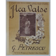 ILCA VALSE , par G. PETRESCU , INCEPUT DE SECOL XX , PARTITURA