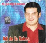 CDr Adi De La V&acirc;lcea &lrm;&ndash; M-a Pus Viața La &Icirc;ncercare, original, Folk