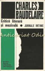 Critica Literara Si Muzicala. Jurnale Intime - Charles Baudelair foto