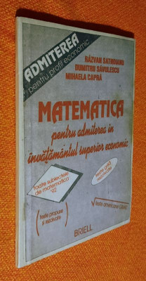 Matematica pentru admitere facultate, teste rezolvate - Satnoianu, Savulescu foto