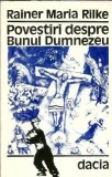 Povestiri despre bunul Dumnezeu - Rainer Maria Rilke
