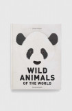 Flying Eye Booksnowa carte Wild Animals of the World, Dieter Braun