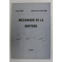 MECANIQUE DE LA RUPTURE par TOMA PANA et STEFAN - DAN PASTRAMA , 2000