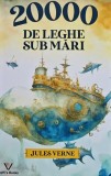 Carte 20000 De Leghe Sub Mari Jules Verne, 390 pagini, coperta brosata, Literatura Autori Straini