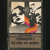 Cumpara ieftin VORBEȘTE-I DE RĂU PE MORȚI - PETER CHAMBERS - ENIGMA