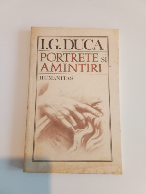 PORTRETE SI AMINTIRI - I. G. DUCA foto