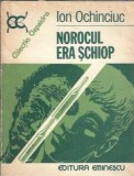Norocul era schiop Ion Ochinciuc Editura Eminescu Clepsidra 1983 268 pagini Literatura Romana Clasica Romane Celebre Editie Veche