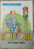 Robotel pe doua roti// ilustratii Puiu Manu