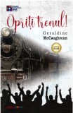 Opriti trenul! | Geraldine McCaughrean, Meteor Press