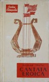 Cantata Eroica. Poem - Nicolae Tautu, 1964, Editura Militara, Carte Ostasului, Beletristica, Poezie, Romana, 117 pagini