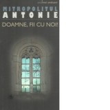 Doamne, fii cu noi - Mitropolit Antonie de Suroj
