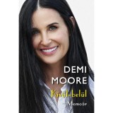 K&iacute;v&uuml;l-bel&uuml;l - Memo&aacute;r - Demi Moore