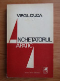 Virgil Duda - Anchetatorul apatic